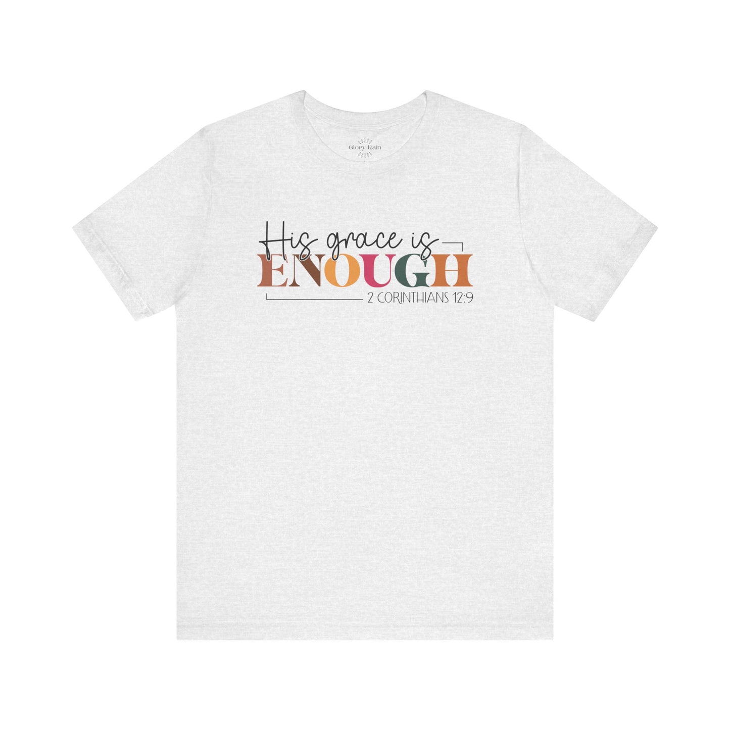 His Grace is Enough T-shirt