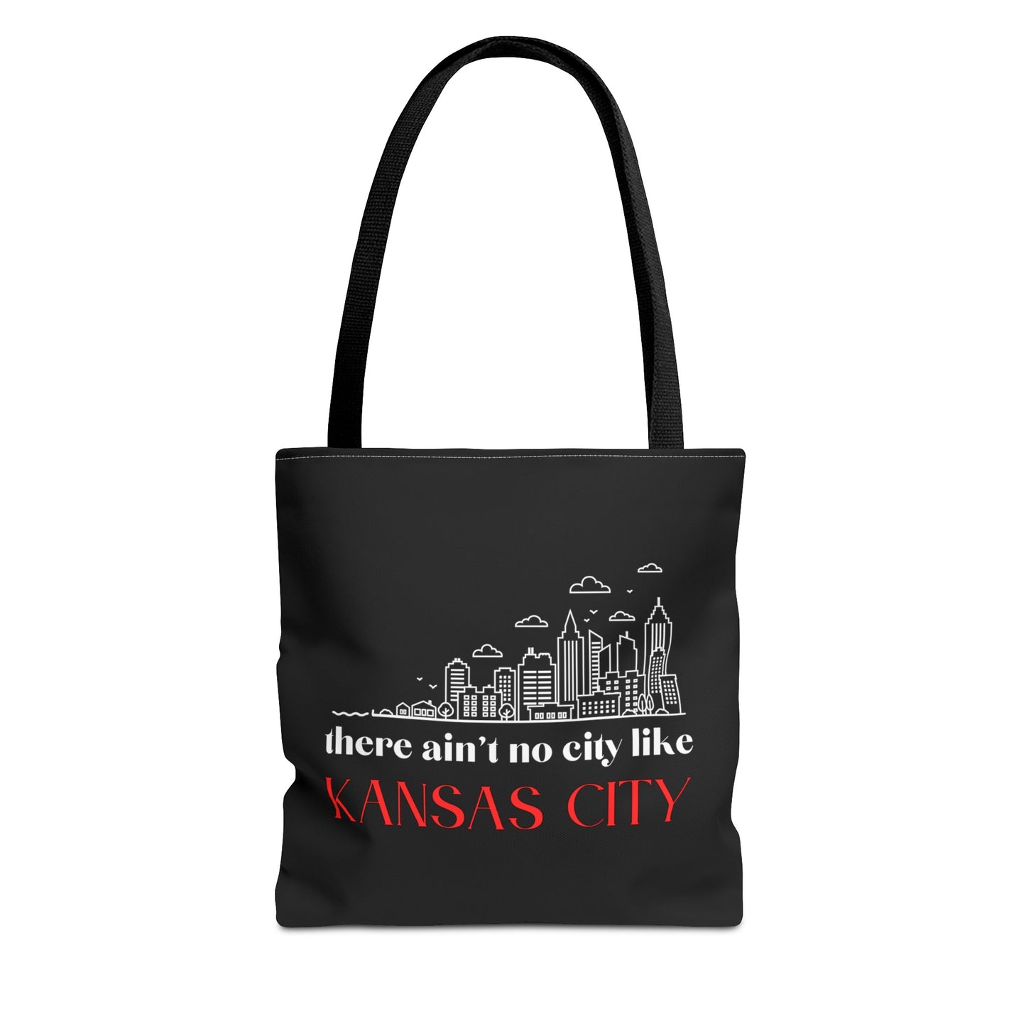 Ain't No City Like Kansas City Fashion Tote Bag