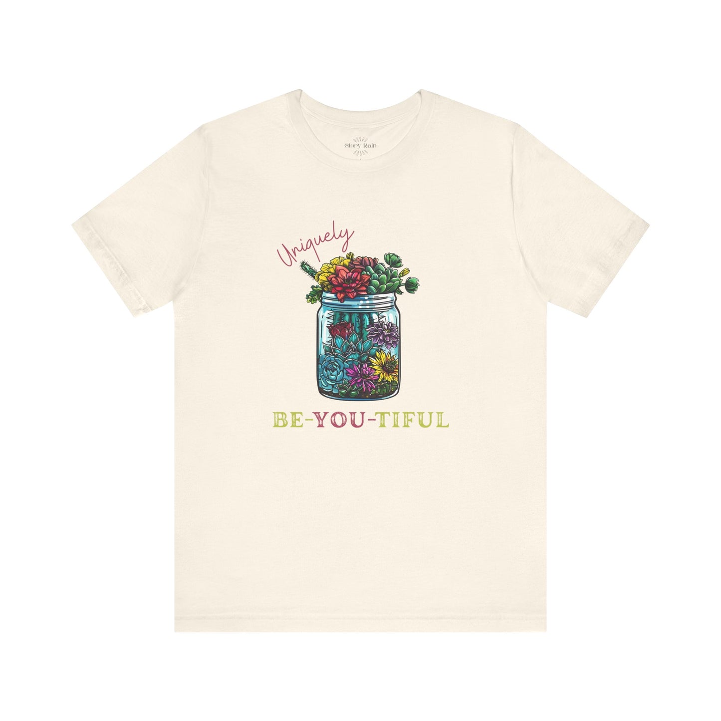 BE-YOU-TIFIUL SUCCULENTS T-shirt