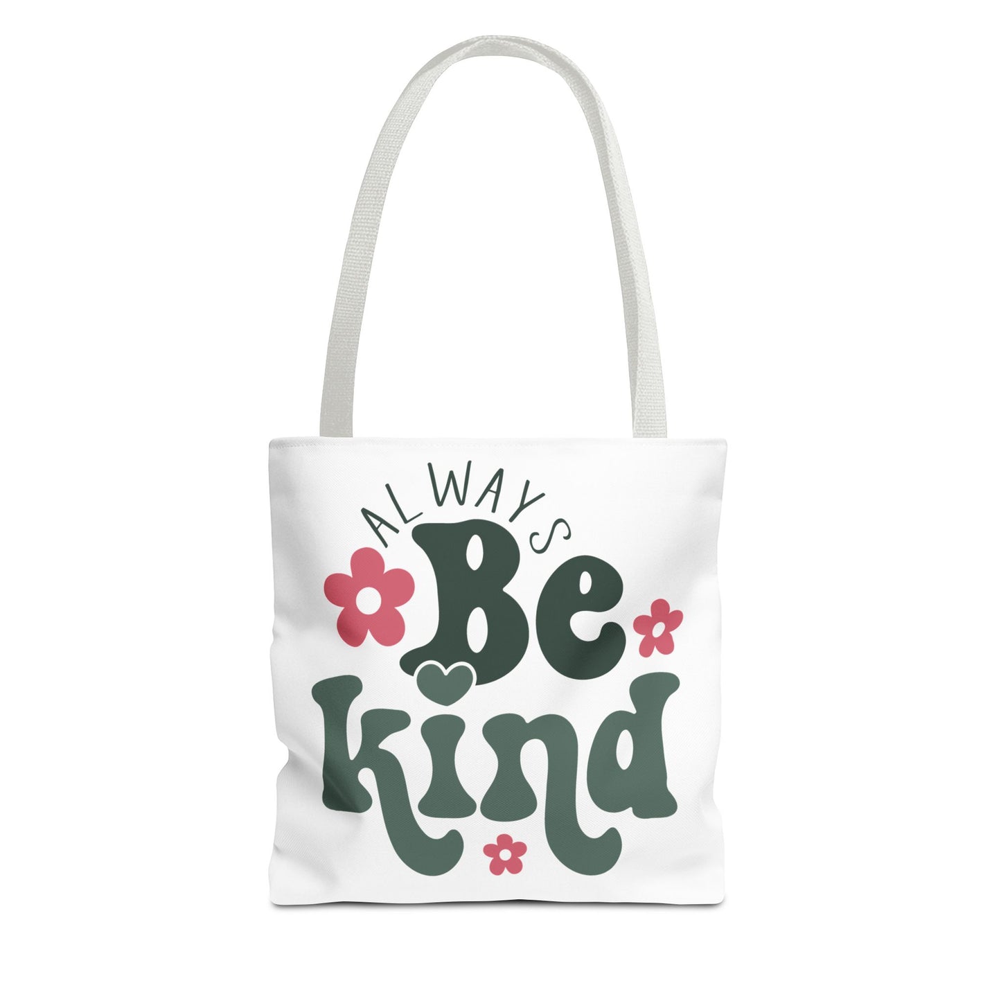 Always Be Kind Fashion Tote Bag