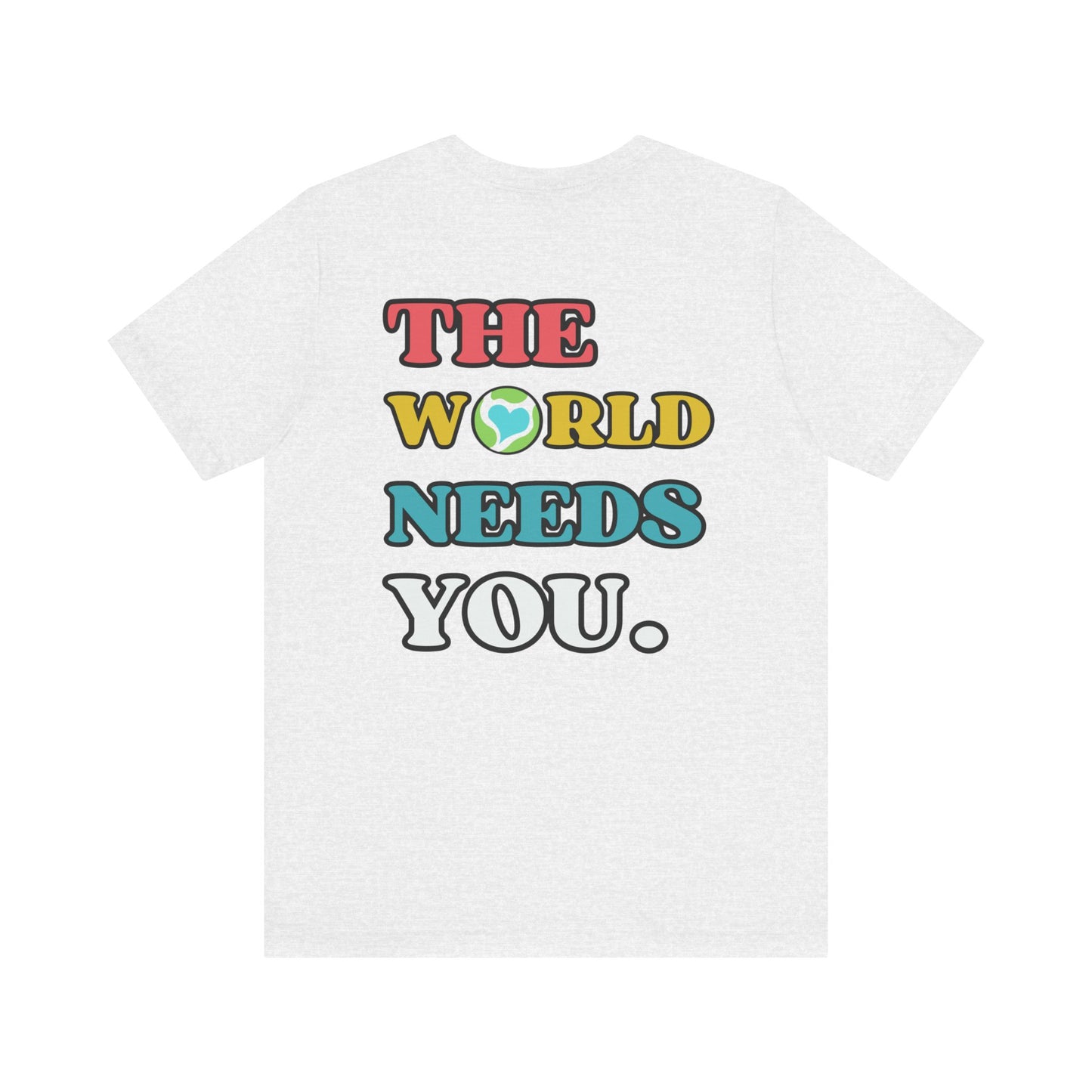 Be the Good  T-shirt - Front & Back Print