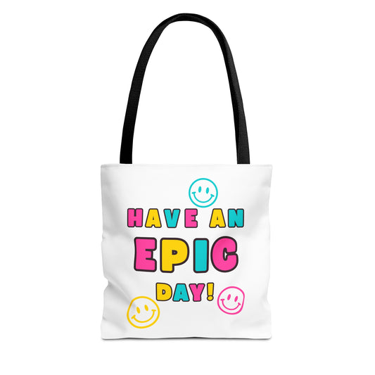 Have an Epic Day Fashion Tote Bag