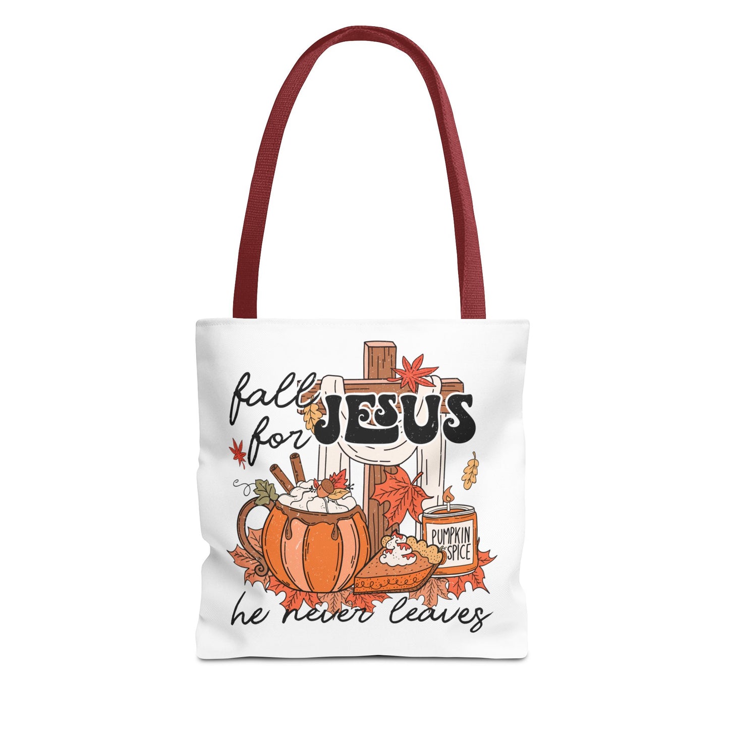 Fall For Jesus, He Never Leaves Fashion Tote Bag