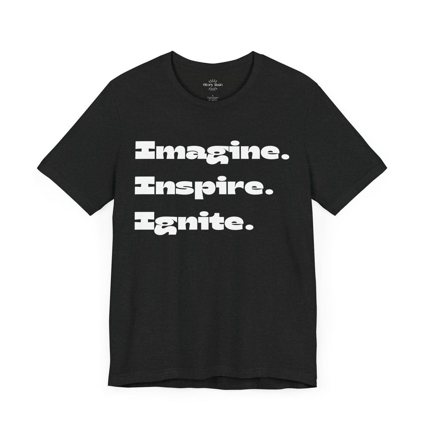 Imagine. Inspire. Ignite. T-shirt