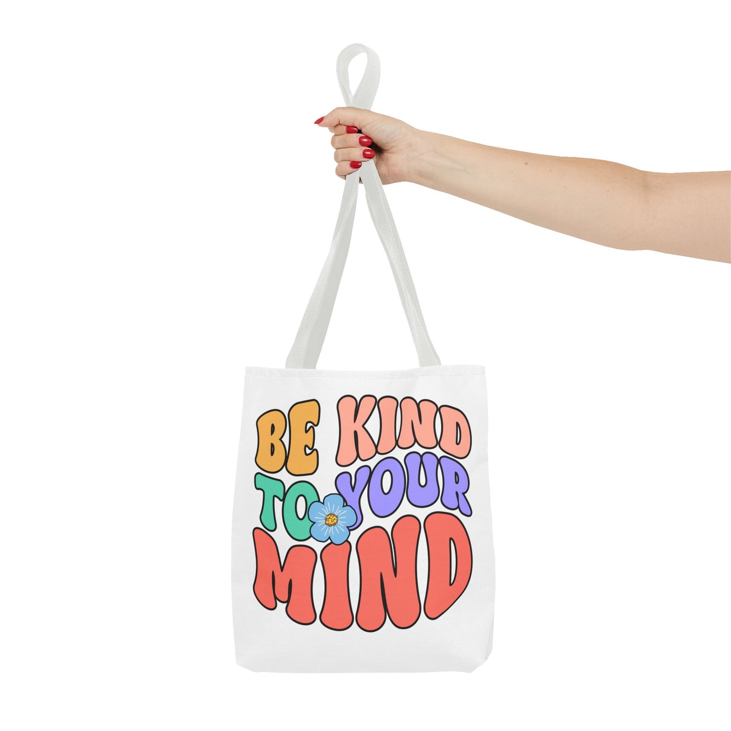 Be Kind To Your Mind Fashion Tote Bag