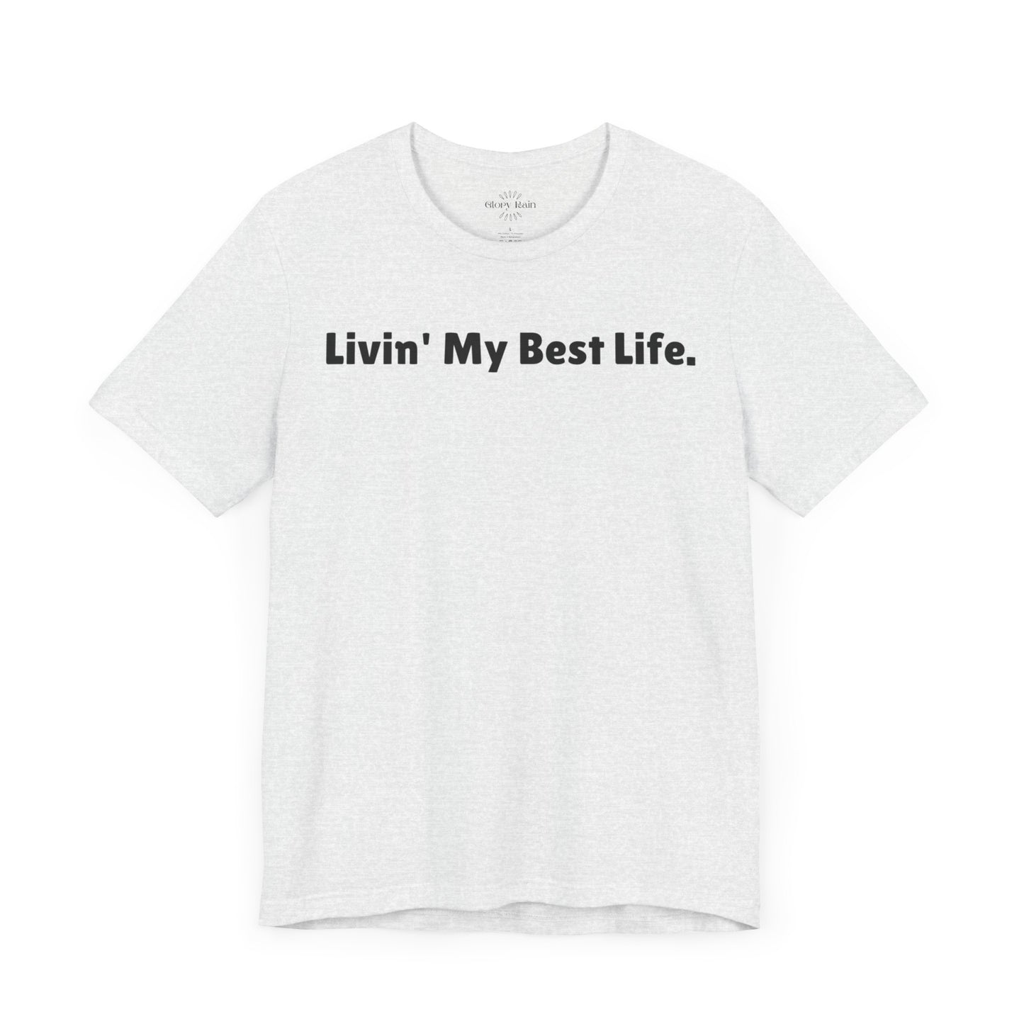 Livin' My Best Life T-shirt