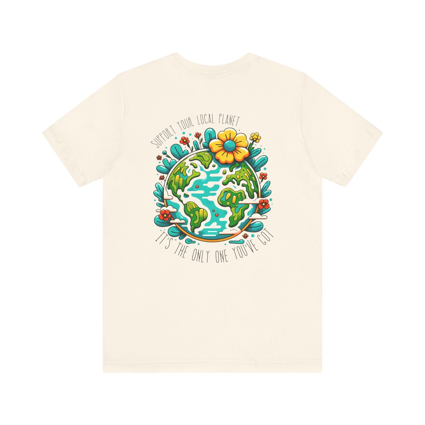 Every Day is Earth Day T-shirt - Back and Front Designs