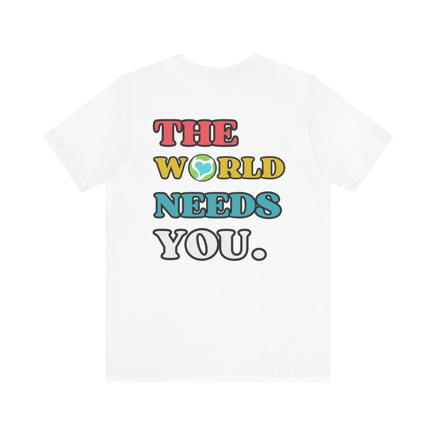 Be the Good  T-shirt - Front & Back Print
