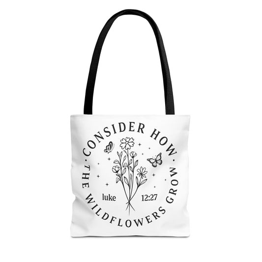 Consider How The Wildflowers Grow Fashion Tote Bag