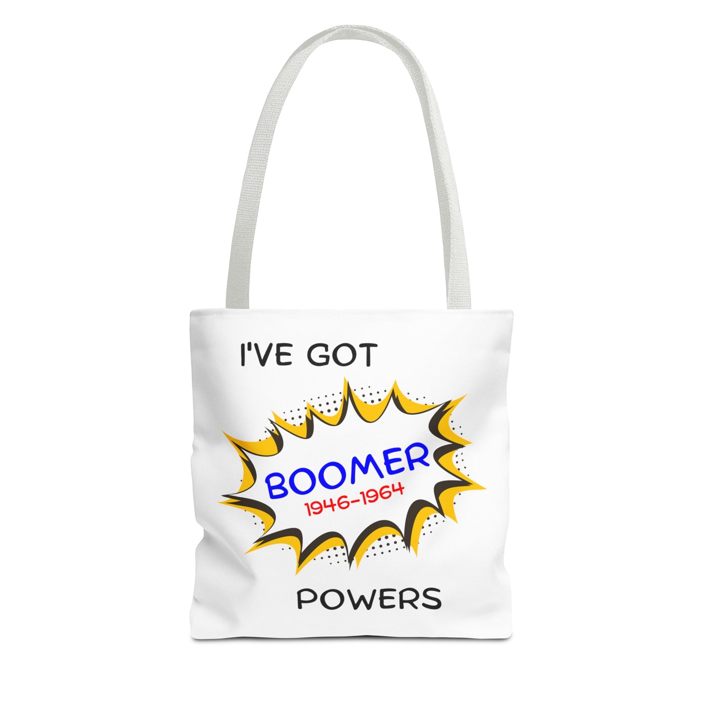 I've Got Boomer Powers Fashion Tote Bag