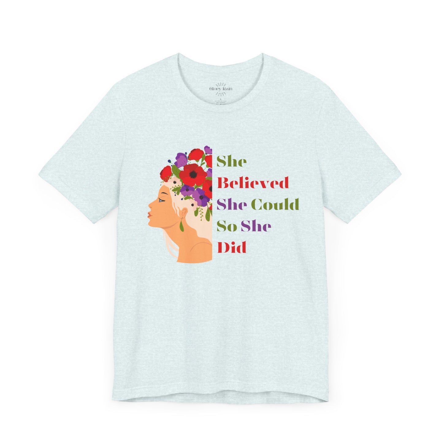 She Believed She Could T-shirt