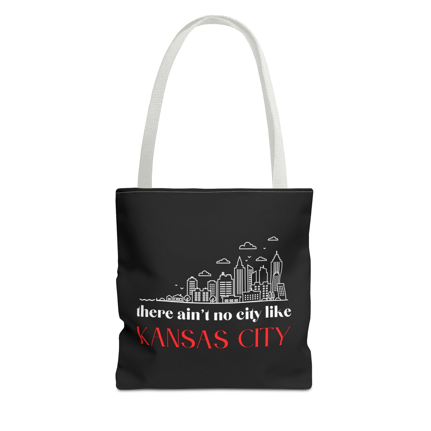 Ain't No City Like Kansas City Fashion Tote Bag
