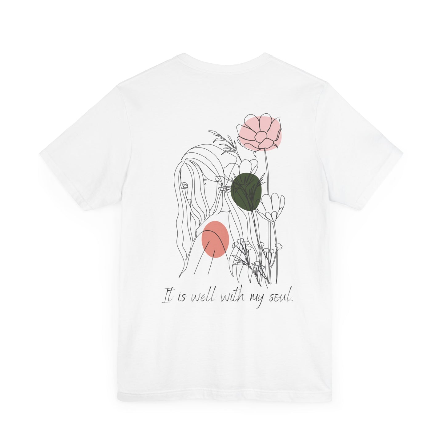 It is Well With My Soul T-shirt - Front and Back Print