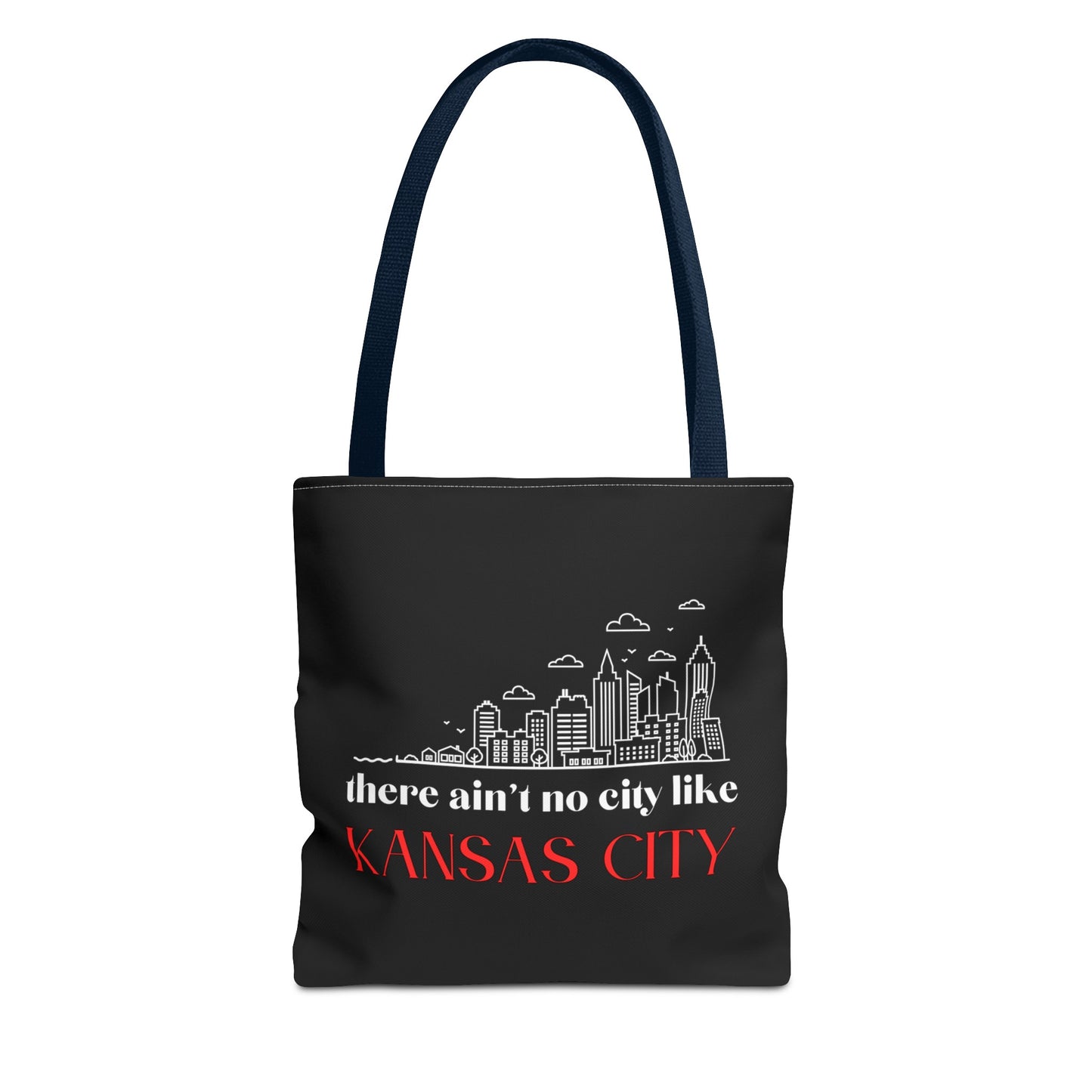Ain't No City Like Kansas City Fashion Tote Bag