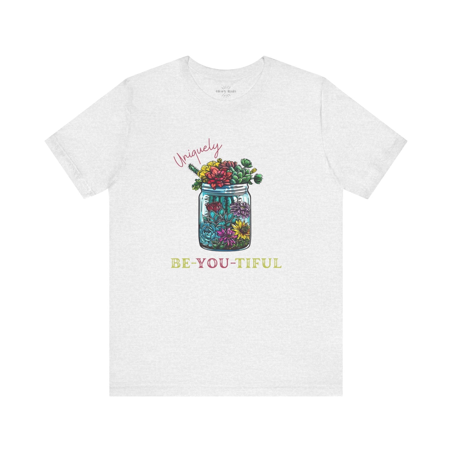 BE-YOU-TIFIUL SUCCULENTS T-shirt