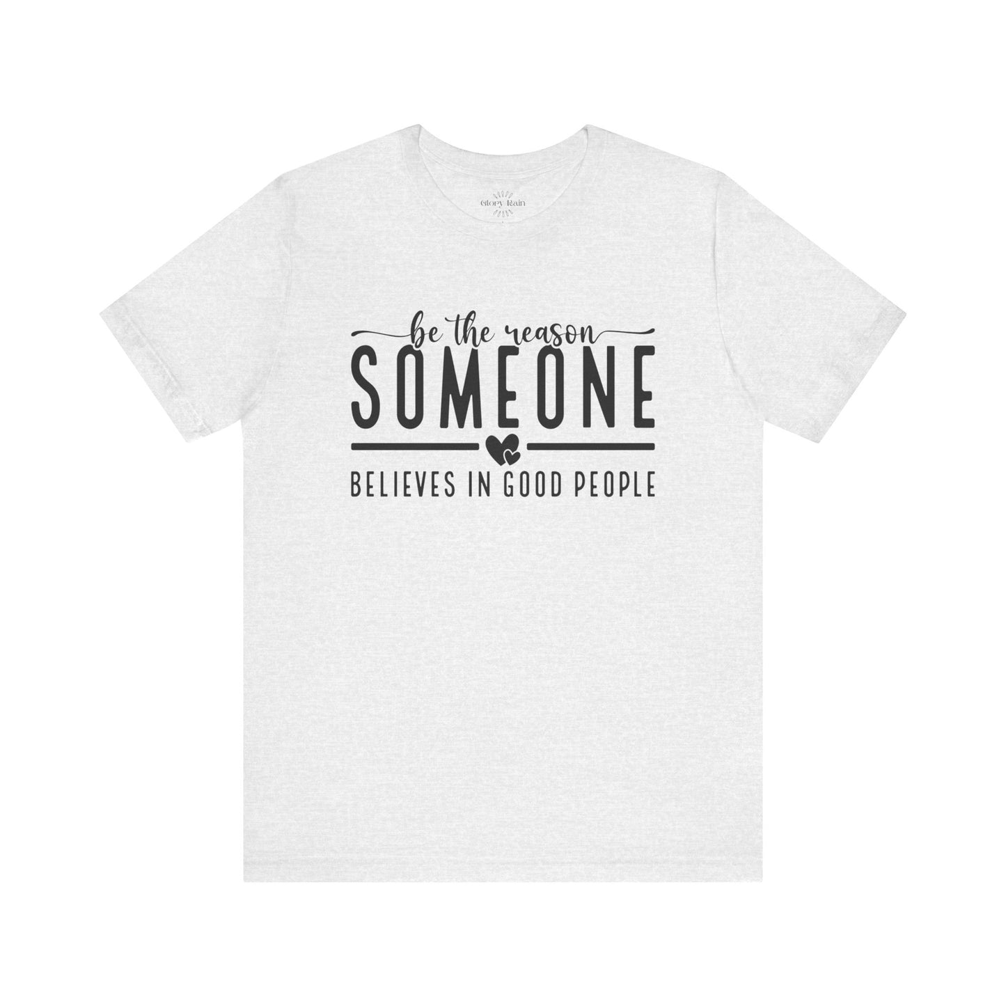 Be The Reason T-shirt