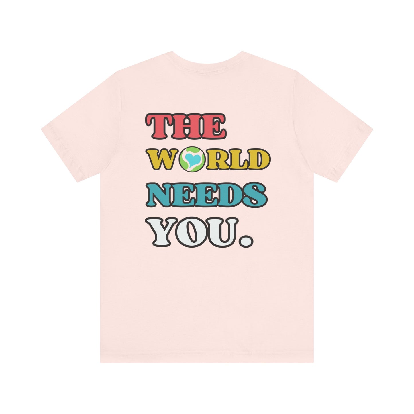 Be the Good  T-shirt - Front & Back Print
