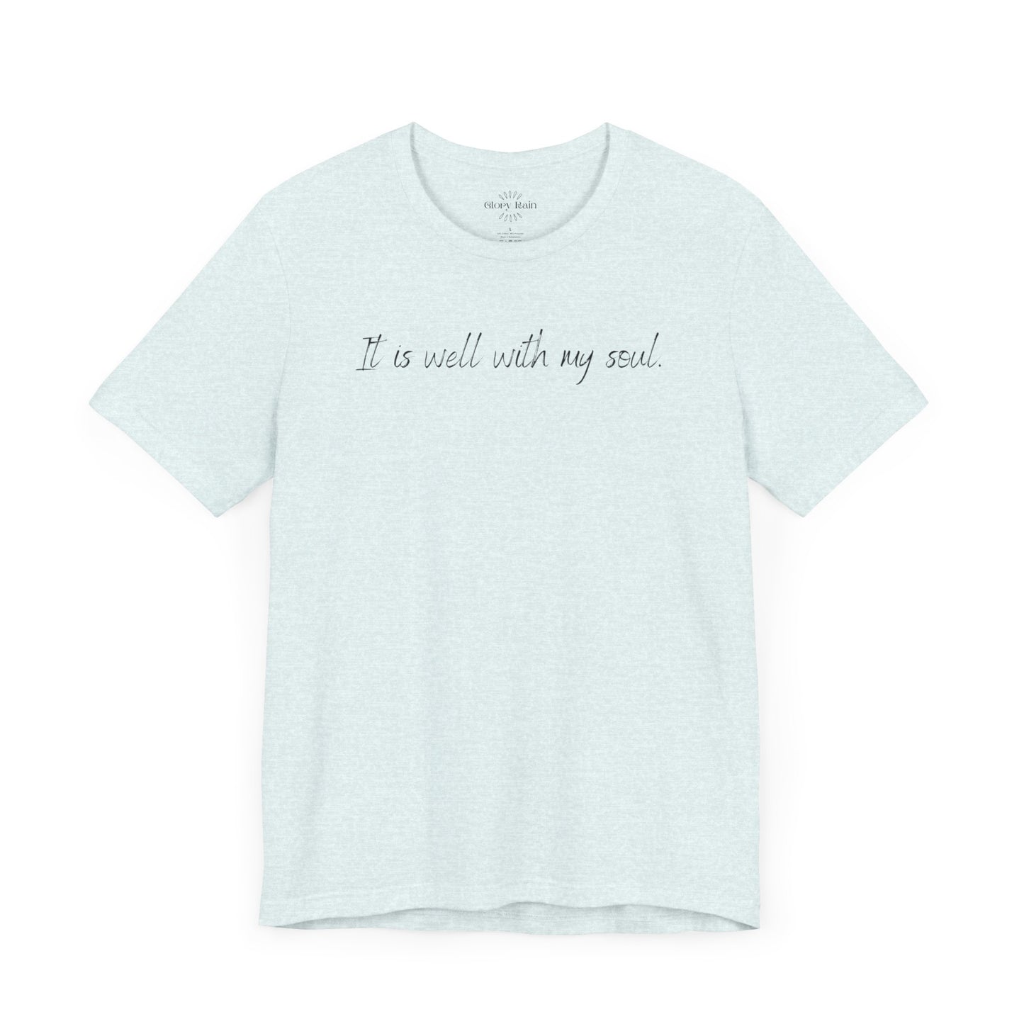 It is Well With My Soul T-shirt - Front and Back Print