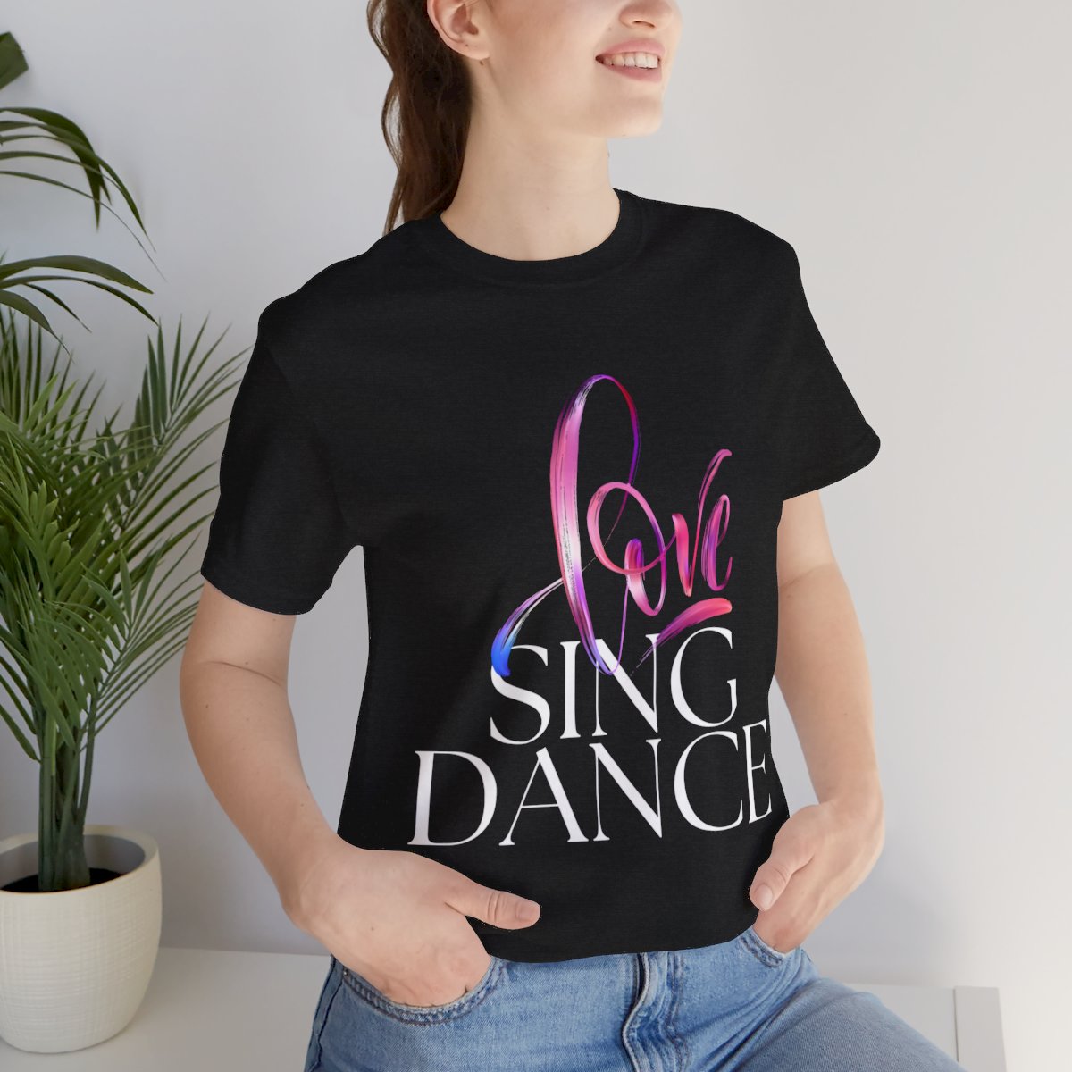 Love Sing Dance T-shirt