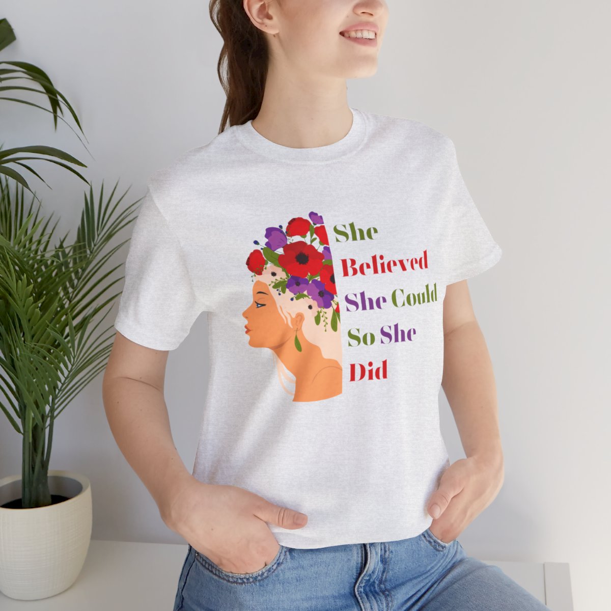 She Believed She Could T-shirt