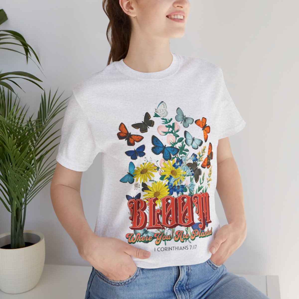 Bloom Where You Are Planted T-shirt