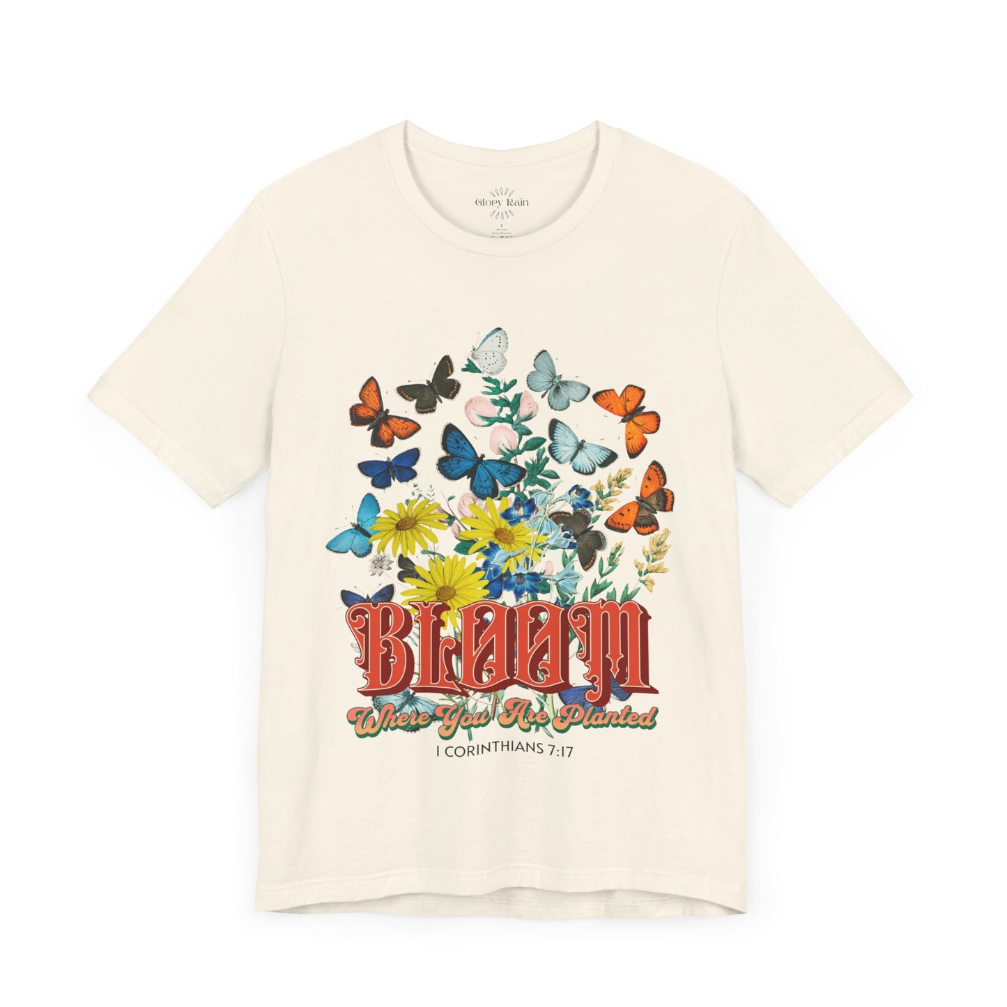 Bloom Where You Are Planted T-shirt