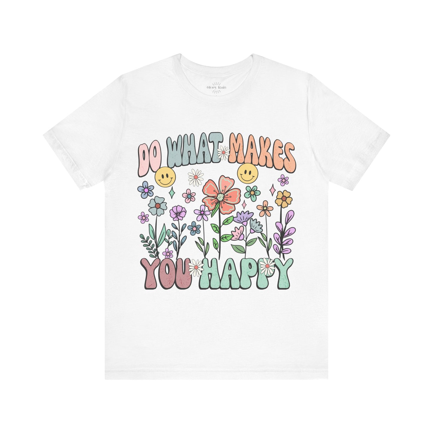 Do What Makes You Happy T-shirt