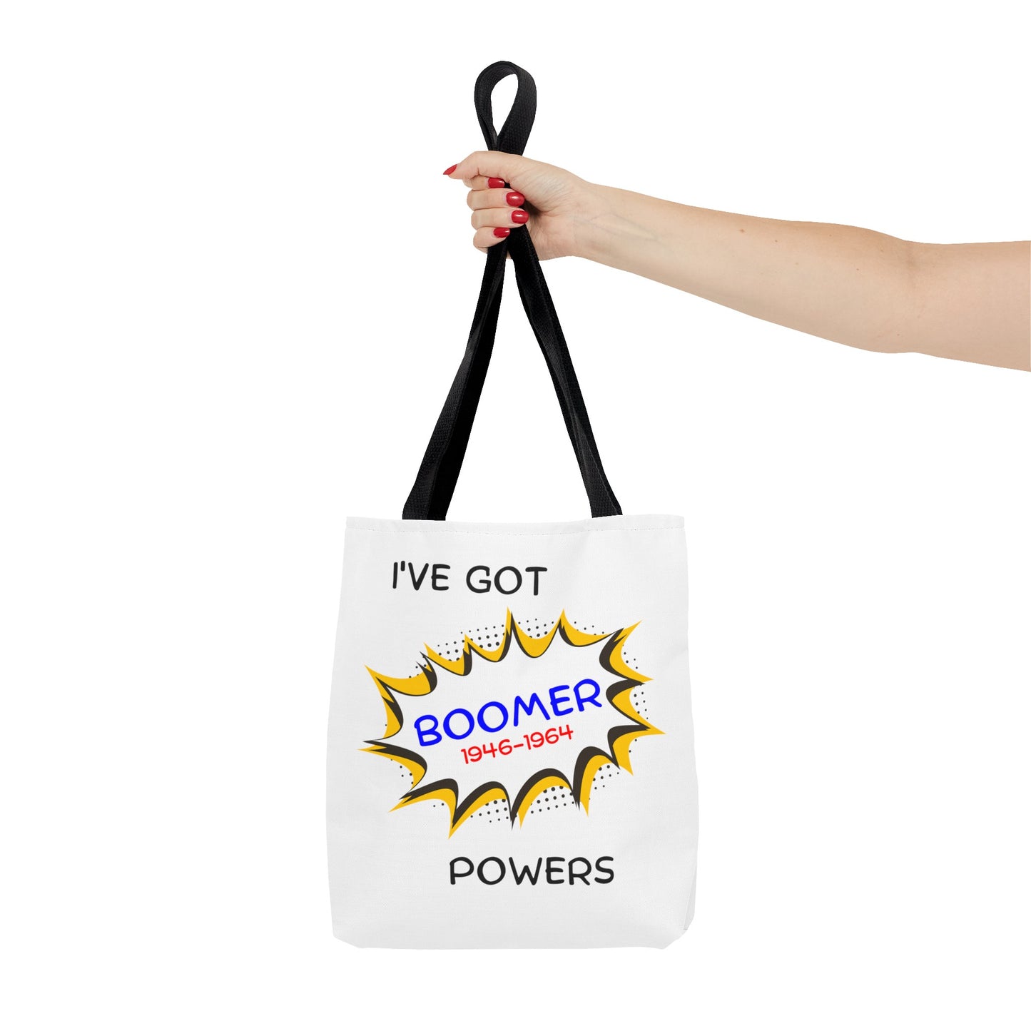 I've Got Boomer Powers Fashion Tote Bag