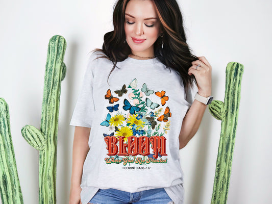 Bloom Where You Are Planted T-shirt
