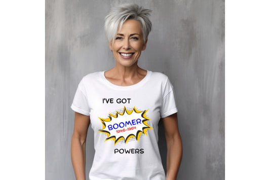 I've Got Boomer Powers  T-shirt