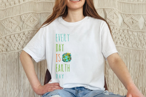 Every Day is Earth Day T-shirt - Back and Front Designs