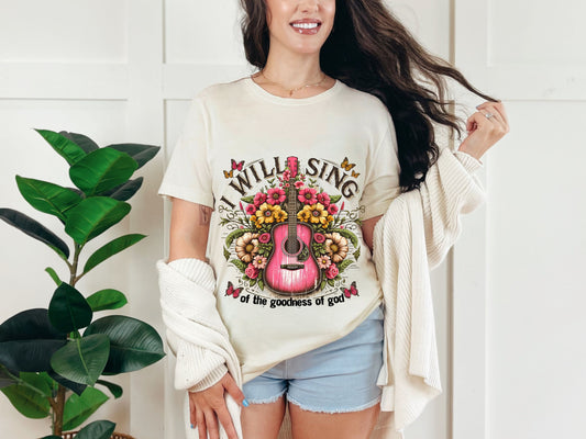 I Will Sing of the Goodness of God T-shirt