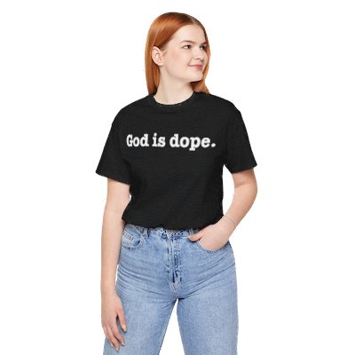 God is Dope. T-shirt