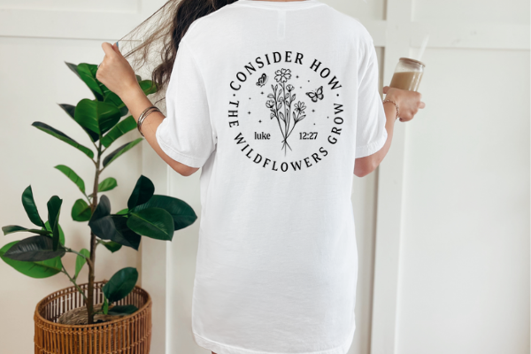Consider How The Wildflowers Grow T-shirt